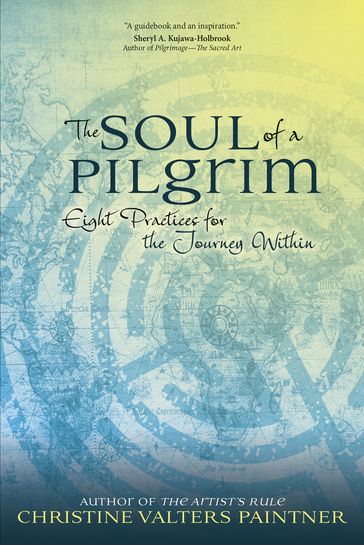 The Soul of a Pilgrim - Christine Valters Paintner