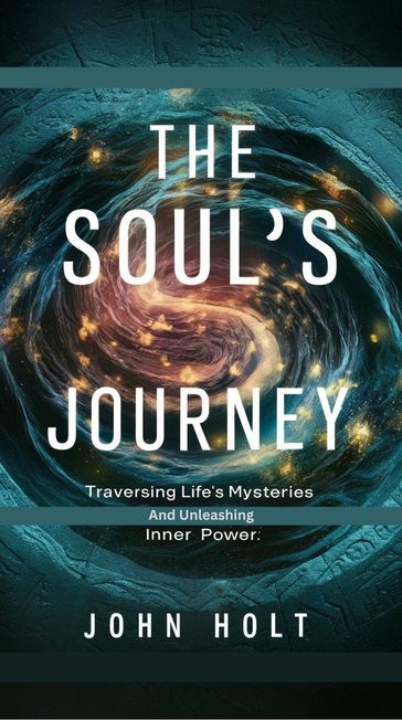The Soul's Journey - Holt John