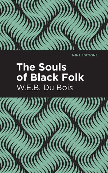 The Souls of Black Folk - Mint Editions - W. E. B. Du Bois