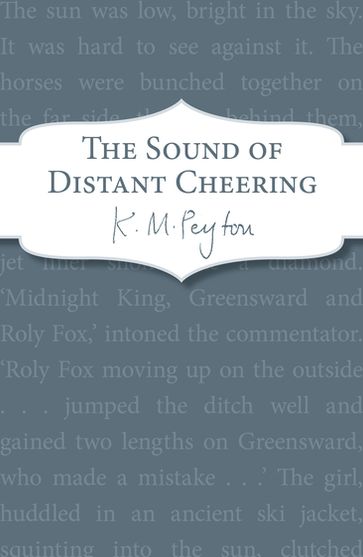 The Sound Of Distant Cheering - K M Peyton