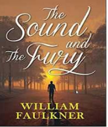 The Sound and the Fury - William Faulkner