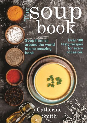 The Soup Book - Catherine Smith