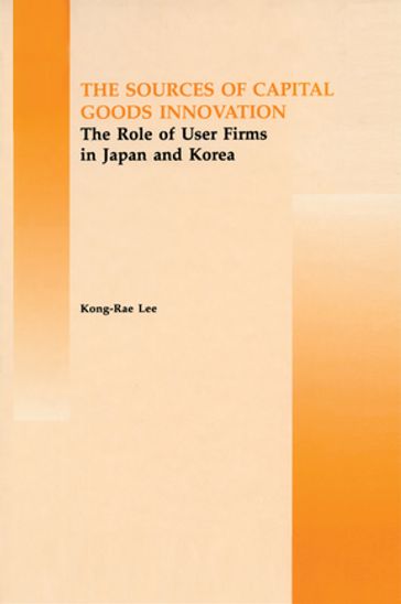 The Source of Capital Goods Innovation - Kong Rae-Lee