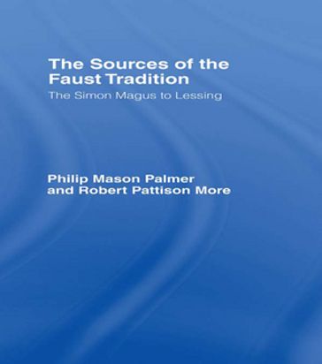 The Sources of the Faust Tradition - Robert P. More - Philip M. Palmer
