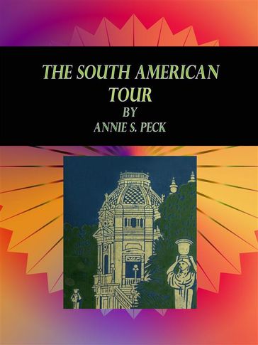 The South American Tour - Annie S. Peck