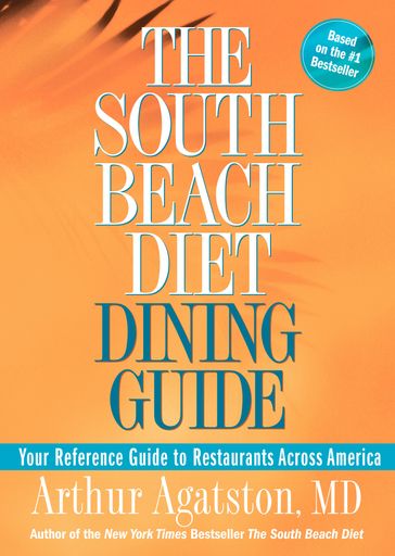 The South Beach Diet Dining Guide - Arthur Agatston