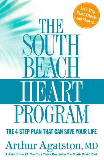 The South Beach Heart Program - Arthur Agatston