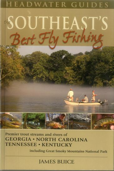 The Southeast's Best Fly Fishing - James Buice