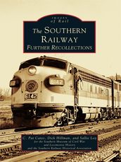 The Southern Railway: Further Recollections