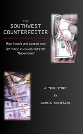 The Southwest Counterfeiter
