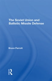 The Soviet Union And Ballistic Missile Defense