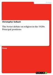 The Soviet debate on religion in the 1920s. Principal positions