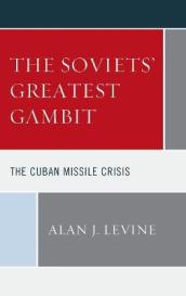 The Soviets  Greatest Gambit