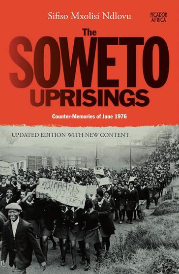 The Soweto Uprisings - Sifiso Ndlovu