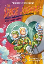 The Space Journey. Marcus and Mariana s Adventures with Uncle Albert