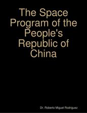 The Space Program of the People s Republic of China