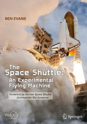 The Space Shuttle: An Experimental Flying Machine