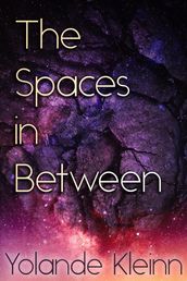 The Spaces in Between