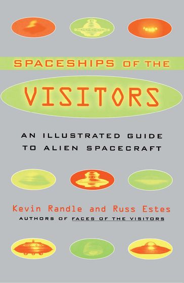 The Spaceships of the Visitors - Kevin Randle - Russ Estes