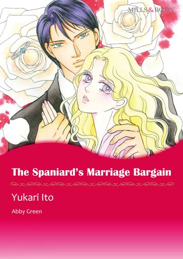 The Spaniard's Marriage Bargain (Mills & Boon Comics) - Abby Green