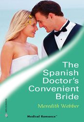 The Spanish Doctor s Convenient Bride (Mills & Boon Medical)