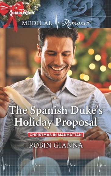 The Spanish Duke's Holiday Proposal - Robin Gianna