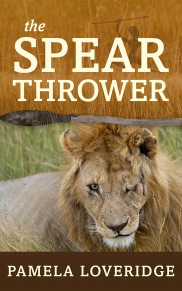 The Spear Thrower - Pamela Loveridge