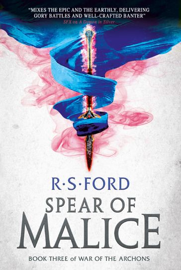 The Spear of Malice (War of the Archons 3) - R.S. Ford