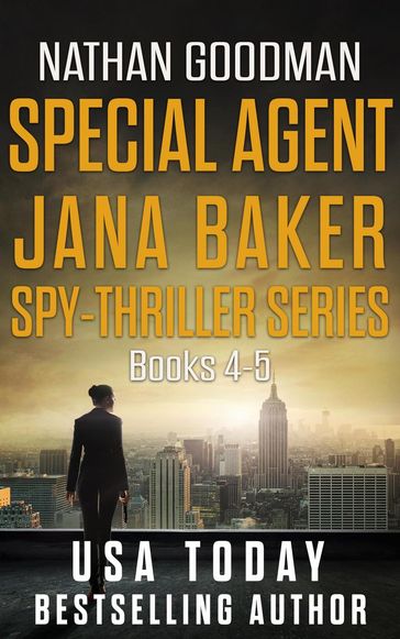 The Special Agent Jana Baker Spy-Thriller Series (Books 4-5) - Nathan Goodman