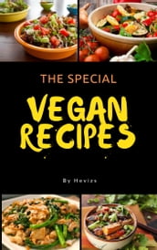 The Special Vegan Recipes vegetarian or vegan recipes you re after, or ideas