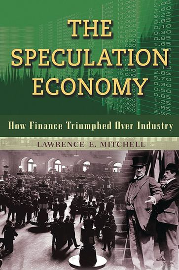 The Speculation Economy - Lawrence E. Mitchell