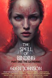 The Spell of Binding. Part One: The Gathering