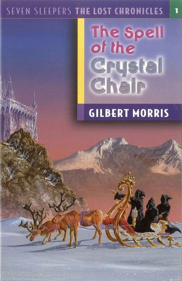 The Spell of the Crystal Chair - Gilbert Morris