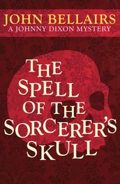 The Spell of the Sorcerer s Skull