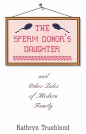 The Sperm Donor s Daughter