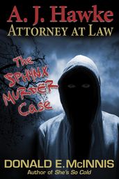 The Sphynx Murder Case: A. J. Hawke  Attorney at Law