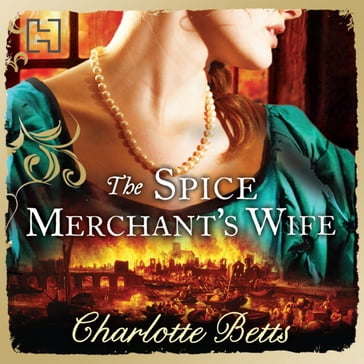 The Spice Merchant's Wife - Charlotte Betts