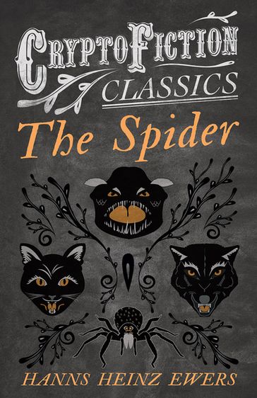 The Spider (Cryptofiction Classics - Weird Tales of Strange Creatures) - HANNS HEINZ EWERS