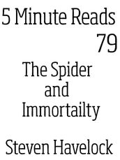 The Spider and Immortality