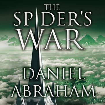 The Spider's War - Daniel Abraham