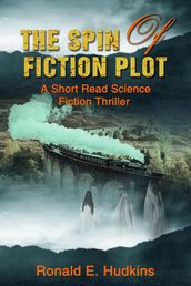 The Spin of Fiction Plot