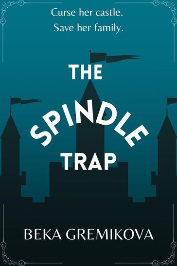 The Spindle Trap - Beka Gremikova