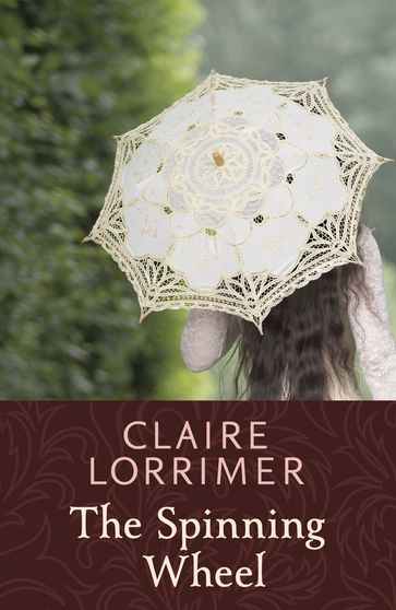 The Spinning Wheel - Claire Lorrimer