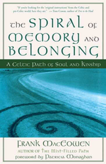 The Spiral of Memory and Belonging - Frank MacEowen