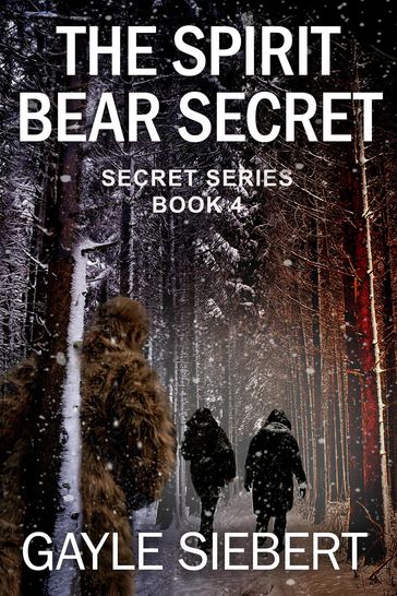 The Spirit Bear Secret - Gayle Siebert