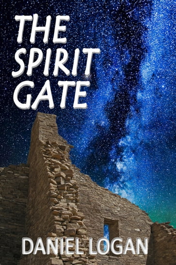 The Spirit Gate - Daniel Logan