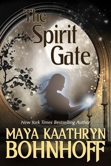 The Spirit Gate - Maya Kaathryn Bohnhoff