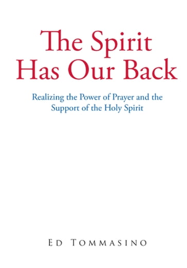 The Spirit Has Our Back - Ed Tommasino