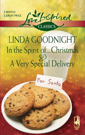 In The Spirit OfChristmas And A Very Special Delivery: In the Spirit ofChristmas / A Very Special Delivery (Mills & Boon Love Inspired) - Linda Goodnight