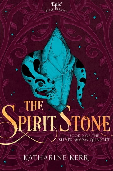 The Spirit Stone (The Silver Wyrm, Book 2) - Katharine Kerr